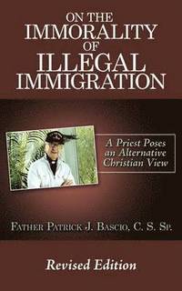 bokomslag On The Immorality of Illegal Immigration