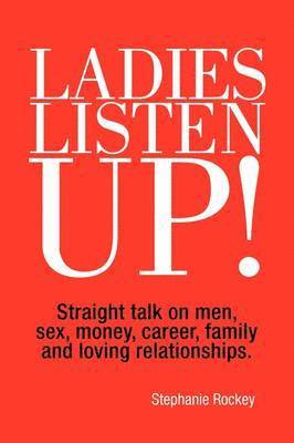 Ladies Listen Up! 1