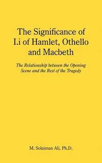 bokomslag Significance of I.I of Hamlet, Othello and Macbeth