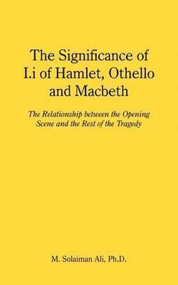 bokomslag Significance of I.I of Hamlet, Othello and Macbeth