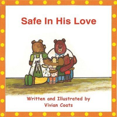 Safe In His Love 1