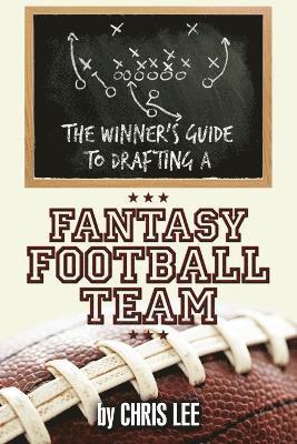 Chris Lee, Dr Lee, Chris - Winner's Guide to Drafting a Fantasy Football Team, Häftad