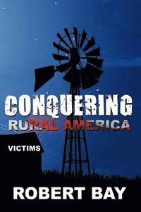 bokomslag Conquering Rural America