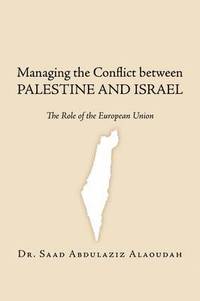 bokomslag Managing the Conflict Between Palestine and Israel