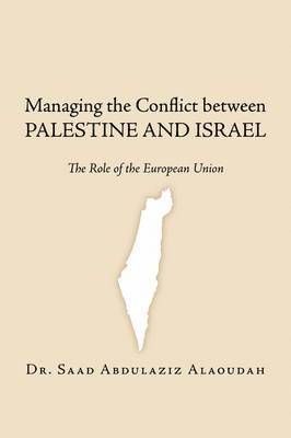 bokomslag Managing the Conflict Between Palestine and Israel