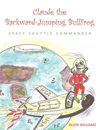 bokomslag Claude the Backward-Jumping Bullfrog