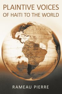 bokomslag Plaintive Voices Of Haiti To The World