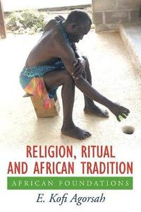 bokomslag Religion, Ritual and African Tradition