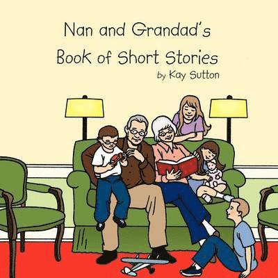 Nan and Grandad's Book of Short Stories 1