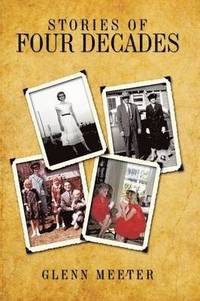 bokomslag Stories of Four Decades