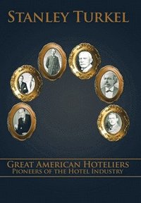 bokomslag Great American Hoteliers