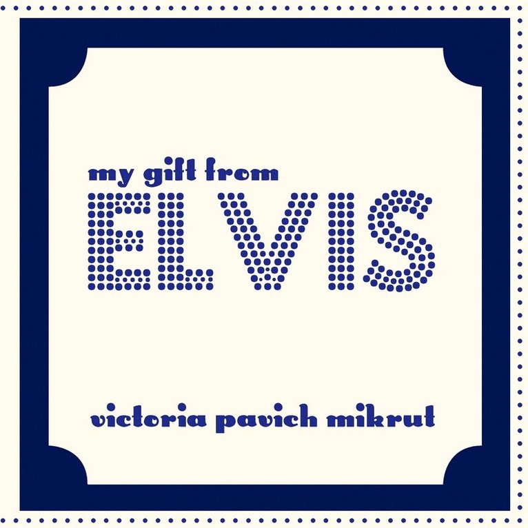 My Gift From Elvis 1