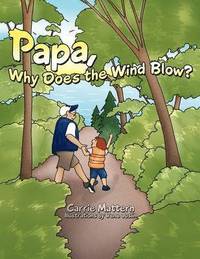bokomslag Papa, Why Does the Wind Blow?