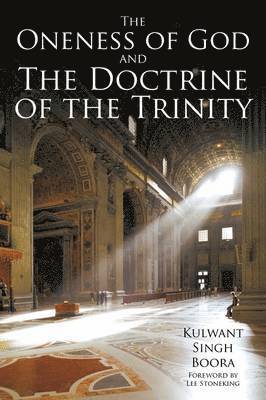 The Oneness of God and The Doctrine of the Trinity 1