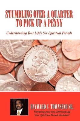 bokomslag Stumbling Over A Quarter To Pick Up A Penny