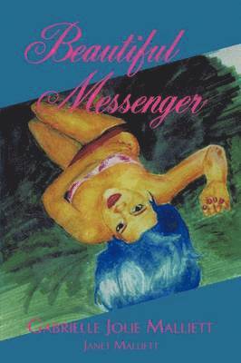 Gabrielle Jolie Malliett - Beautiful Messenger, Häftad