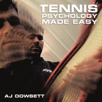 bokomslag Tennis Psychology Made Easy