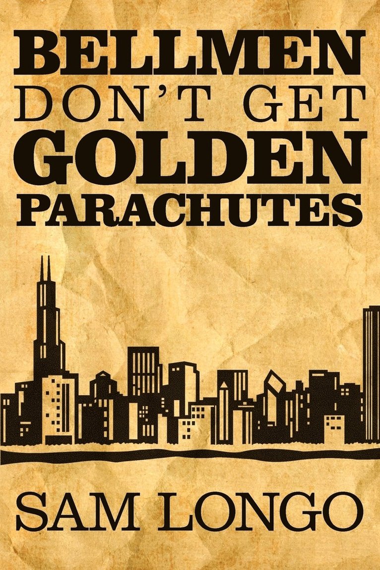 Bellmen Don't Get Golden Parachutes 1