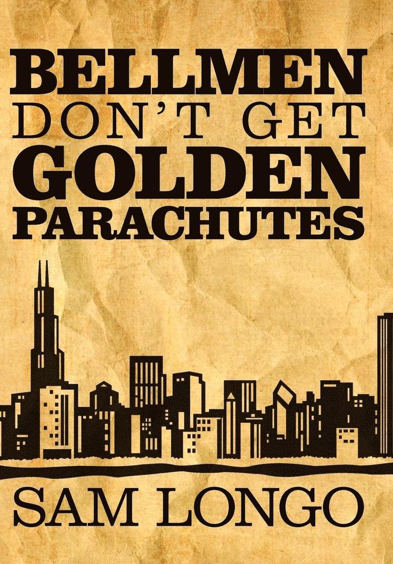 Bellmen Don't Get Golden Parachutes 1