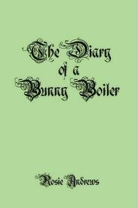bokomslag The Diary of a Bunny Boiler