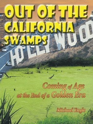 Out of the California Swamps 1