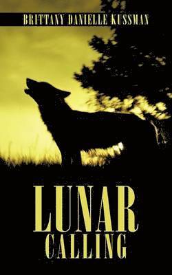 Brittany Danielle Kussman - Lunar Calling, Häftad