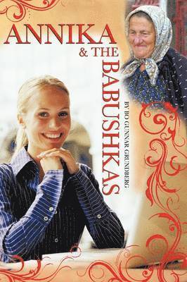 Bo Gunnar Grundberg - Annika & the Babushkas, Inbunden