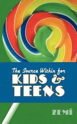 The Source Within for Kids & Teens 1