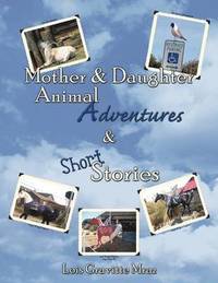 bokomslag Mother & Daughter Animal Adventures & Short Stories