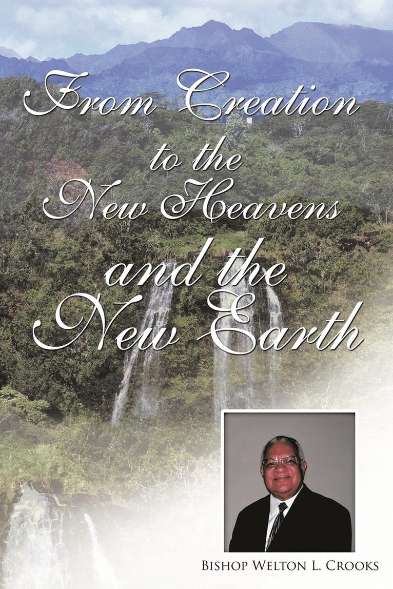 From Creation to the New Heavens and the New Earth 1