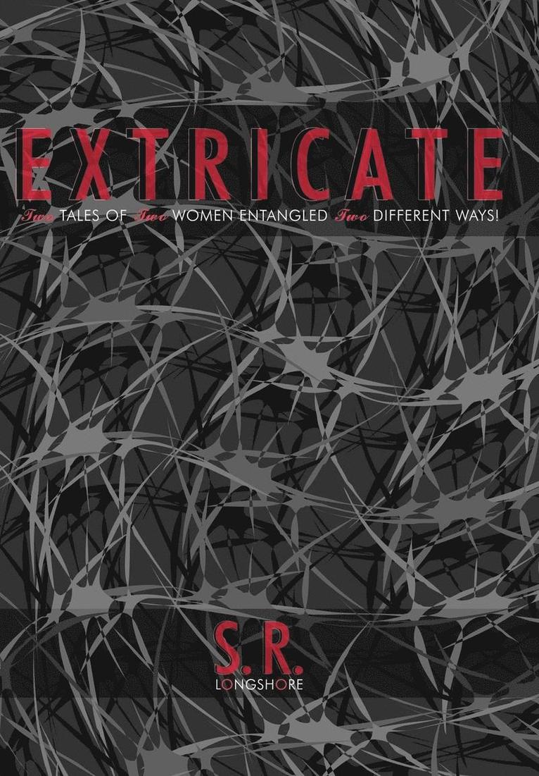 S. R. Longshore - Extricate, Inbunden. Tillgänglighet: Lägg i varukorg
