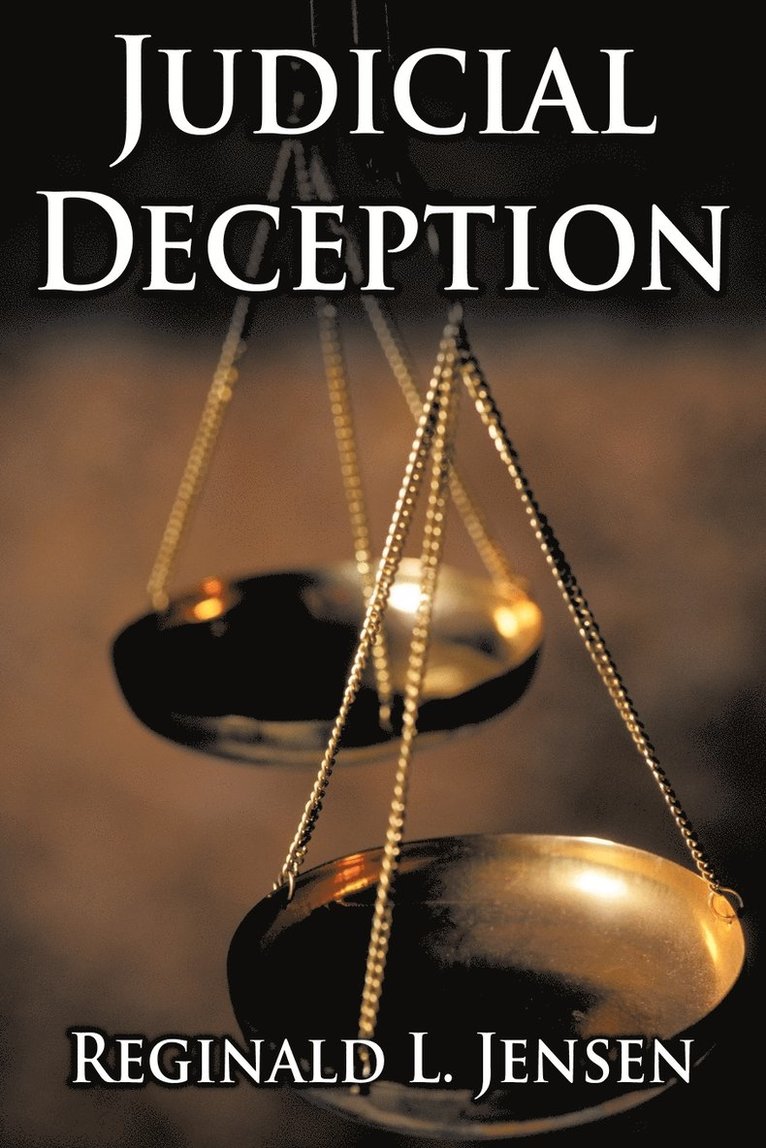 Reginald L. Jensen - Judicial Deception, Häftad