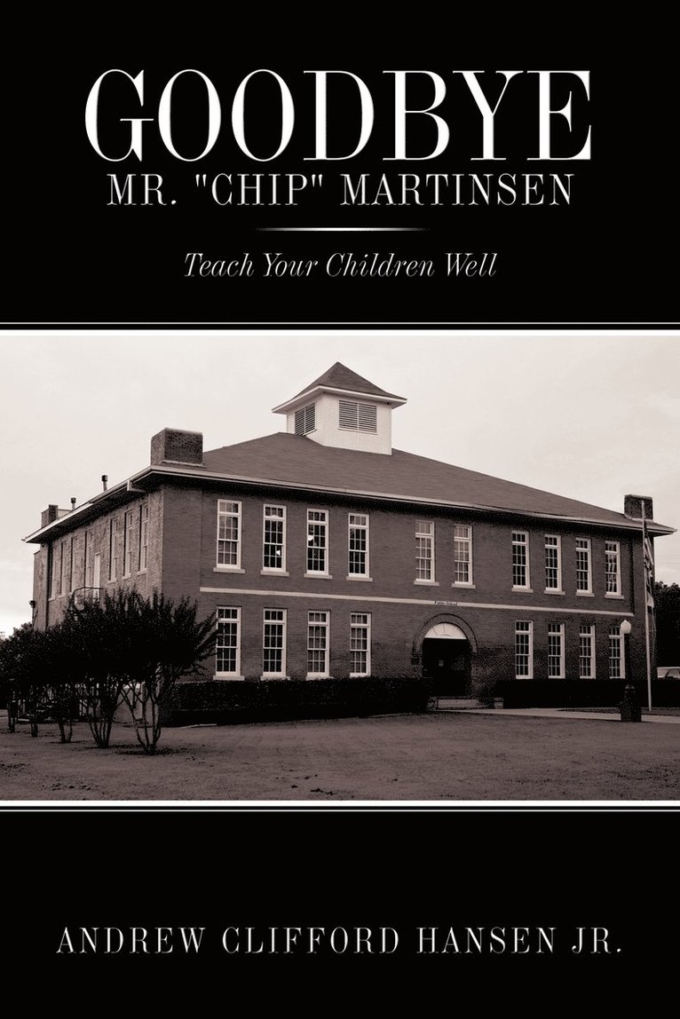 Goodbye Mr. &quot;Chip&quot; Martinsen 1