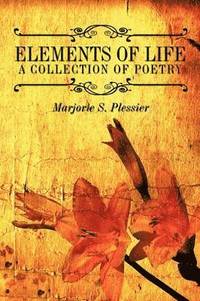 bokomslag Elements of Life A Collection of Poetry