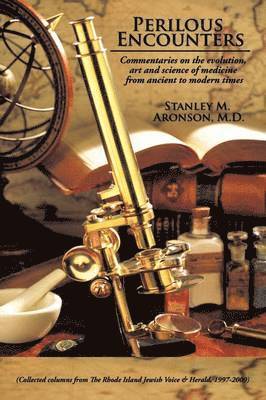 M.D. Stanley M. Aronson, Stanley M. Aronson, Stanley M. Aronson, M.D., M. D. Stanley M. Aronson - Perilous Encounters, Häftad