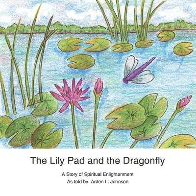 The Lily Pad and the Dragonfly 1