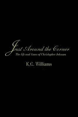 K.C. Williams, K. C. Williams - Just Around the Corner, Häftad