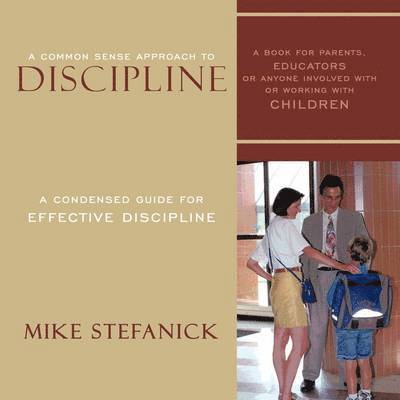 A Common Sense Approach to Discipline 1