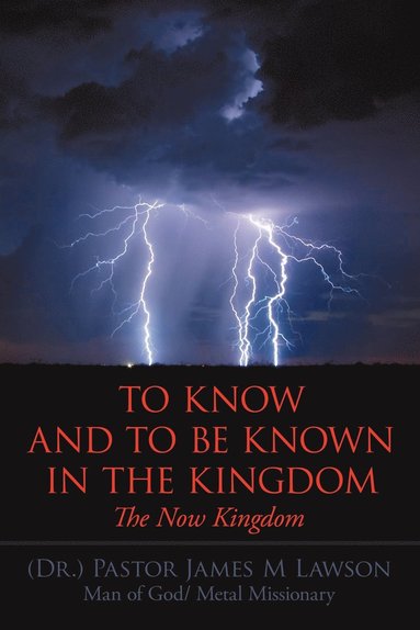 bokomslag To Know And To Be Known In The Kingdom