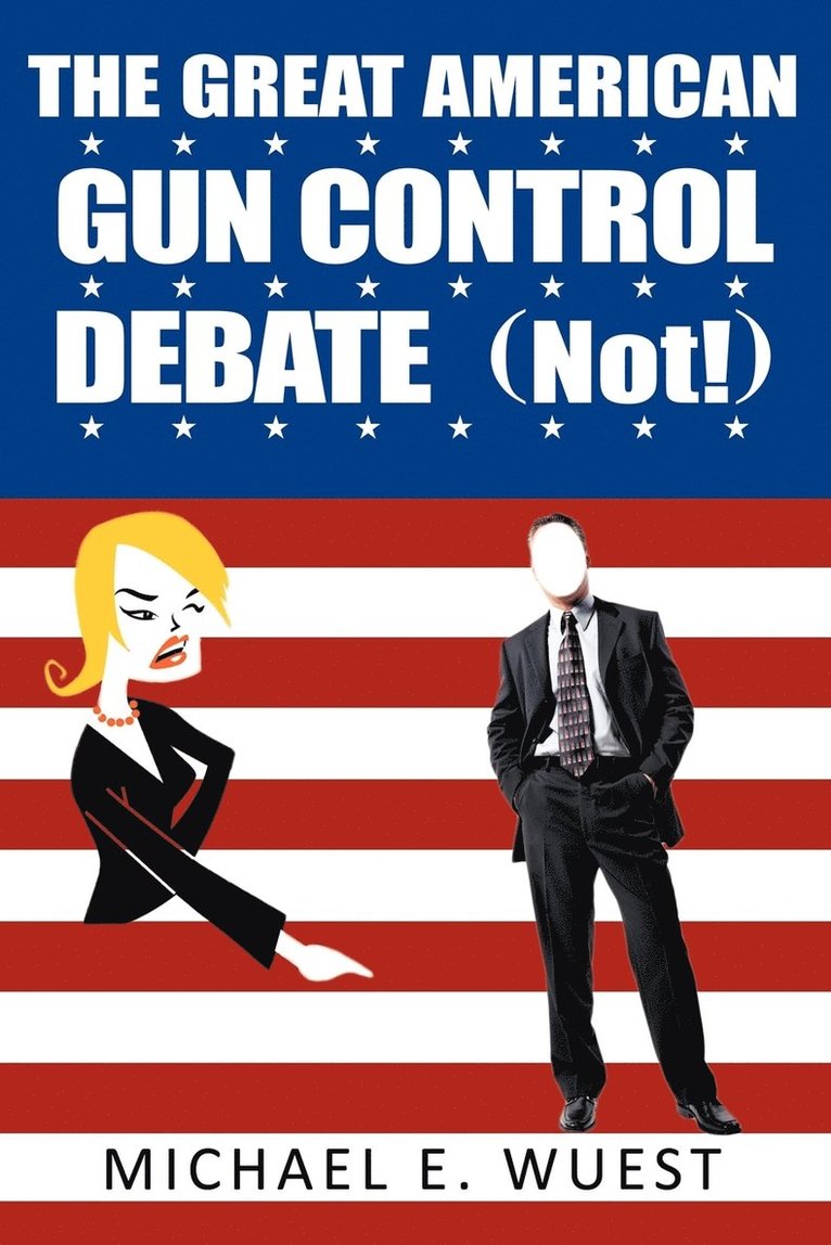 The Great American Gun Control Debate (NOT!) 1