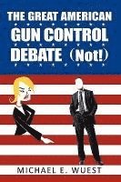 The Great American Gun Control Debate (NOT!) 1