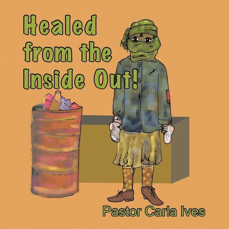 Healed from the Inside Out! 1