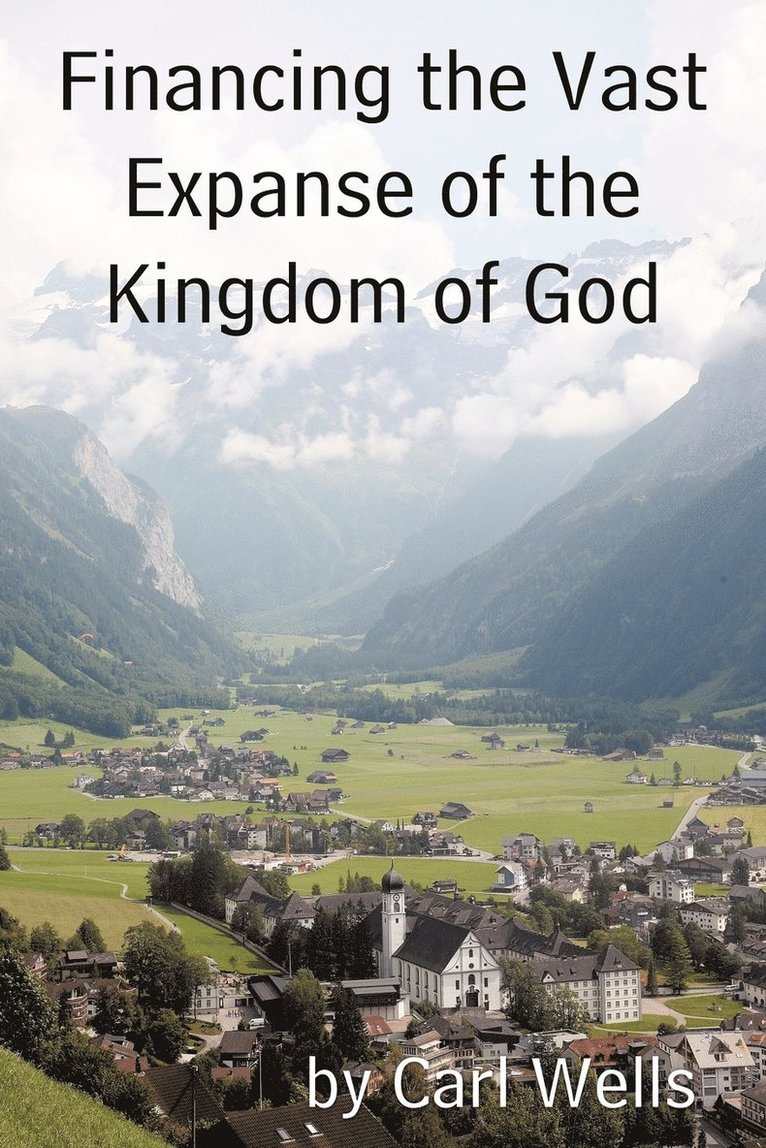 Financing the Vast Expanse of the Kingdom of God 1