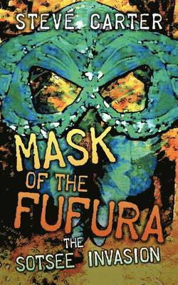 Steve Carter - Mask of the Fufura, Häftad