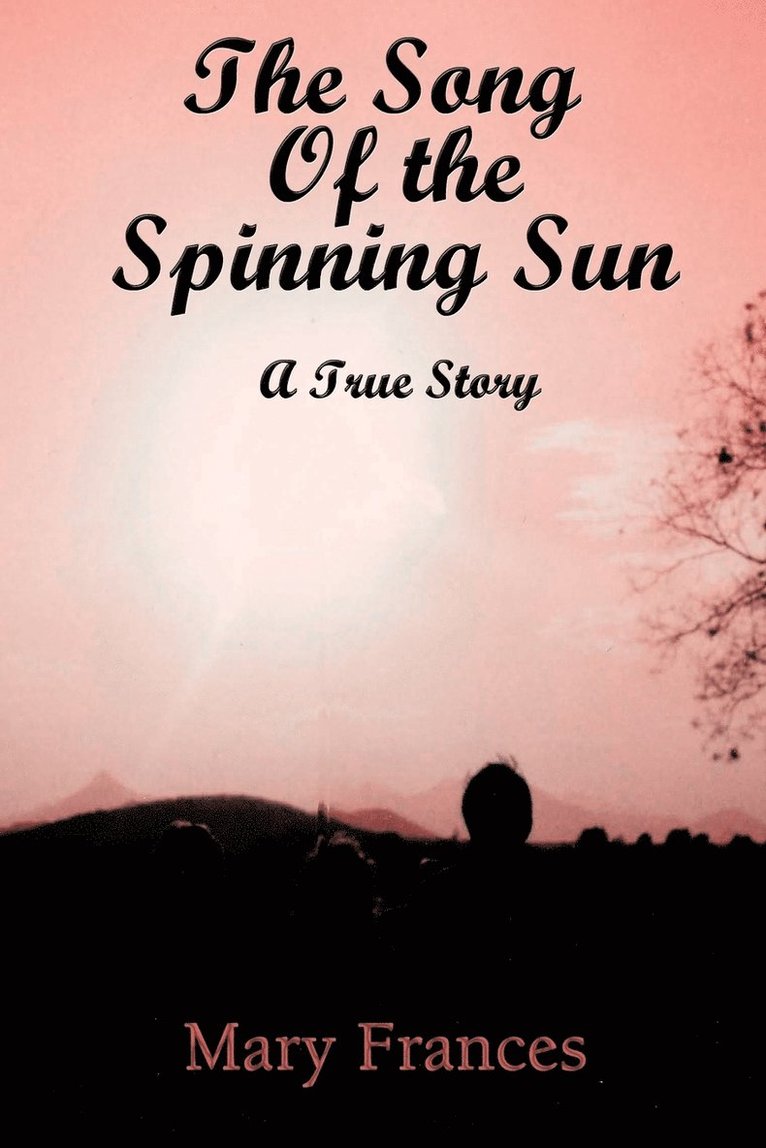 The Song of the Spinning Sun 1