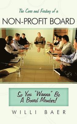 bokomslag Care and Feeding of a Non-profit Board