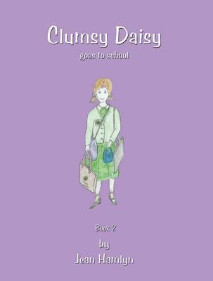 bokomslag Clumsy Daisy Goes to School