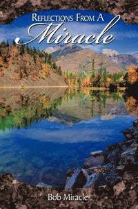 bokomslag Reflections from a Miracle