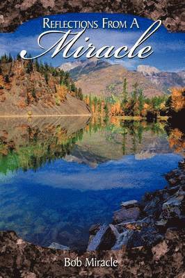 bokomslag Reflections from a Miracle