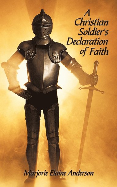 bokomslag A Christian Soldier's Declaration of Faith